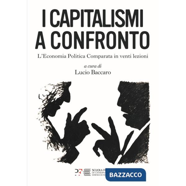 Capitalismi a confronto. L'economia politica comparata in venti lezioni (I)