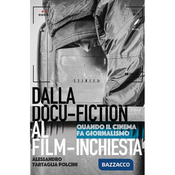 Dal docu-film al film-inchiesta. Quando il cinema si fa giornalismo