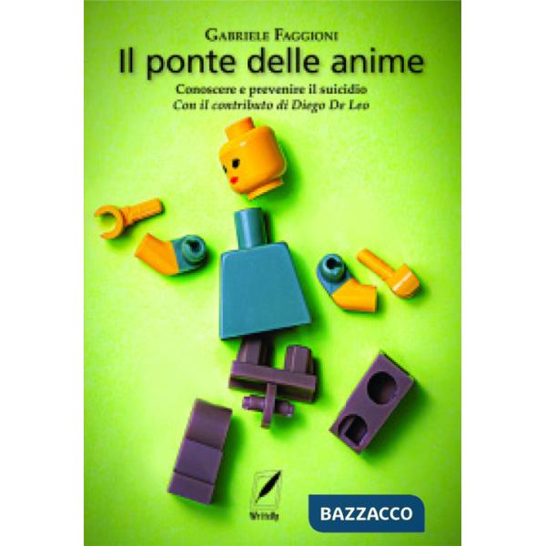 Ponte delle anime. Comprendere e prevenire il suicidio (Il)