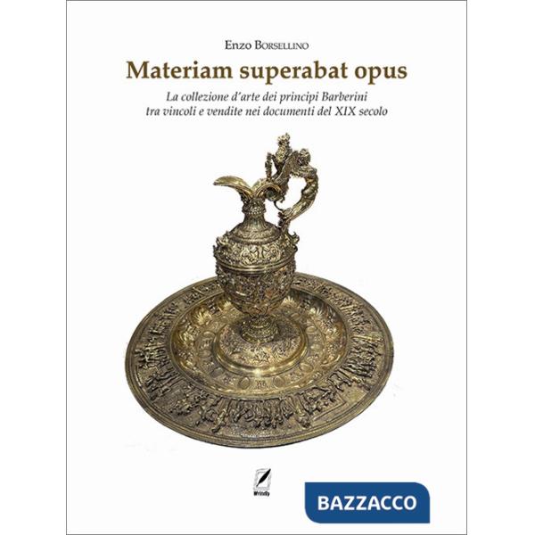Materiam superabat opus. La collezione d'arte dei principi Barberini tra vincoli e vendite nei documenti del XIX secolo