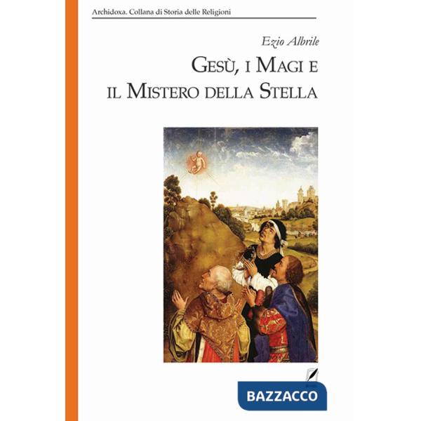 Gesù, i magi e il mistero della stella