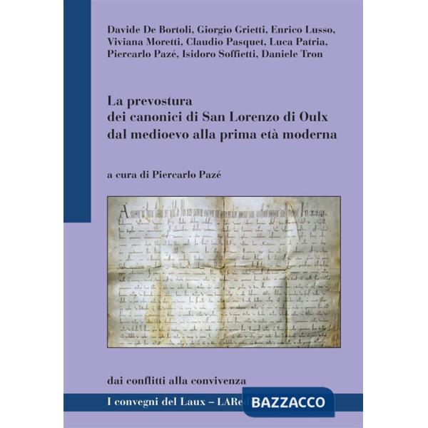 Prevostura dei canonici di San Lorenzo di Oulx dal medioevo alla prima età moderna. Dai conflitti alla convivenza (La)