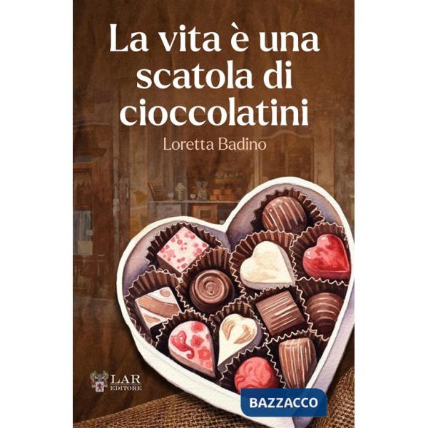 Vita è una scatola di cioccolatini (La)