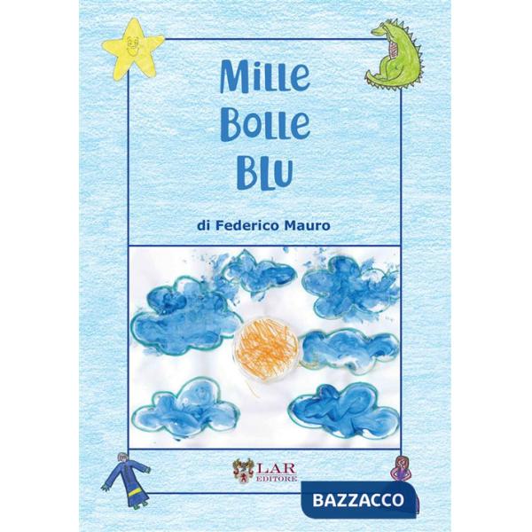Mille bolle blu. Ediz. illustrata. Con QR-Code