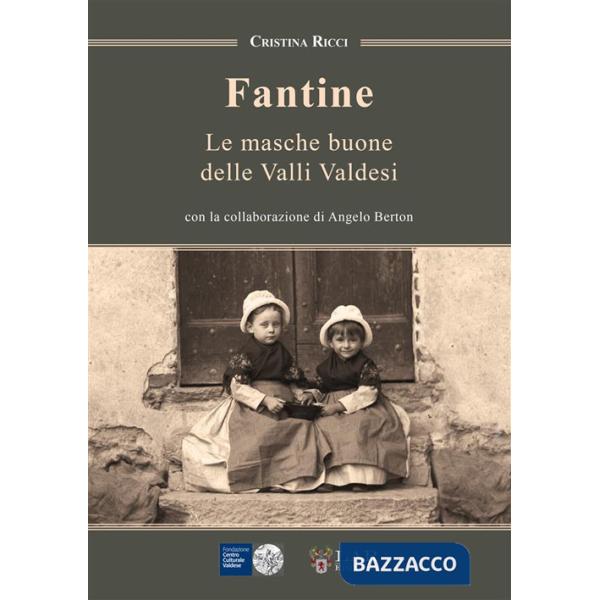 Fantine. Le masche buone delle Valli Valdesi