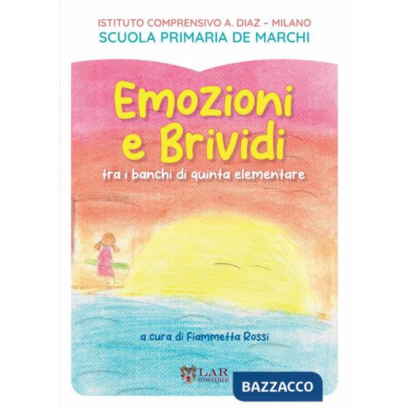 Emozioni e brividi. Tra i banchi di quinta elementare