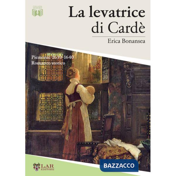 Levatrice di Cardè. Piemonte 1629-1640 (La)