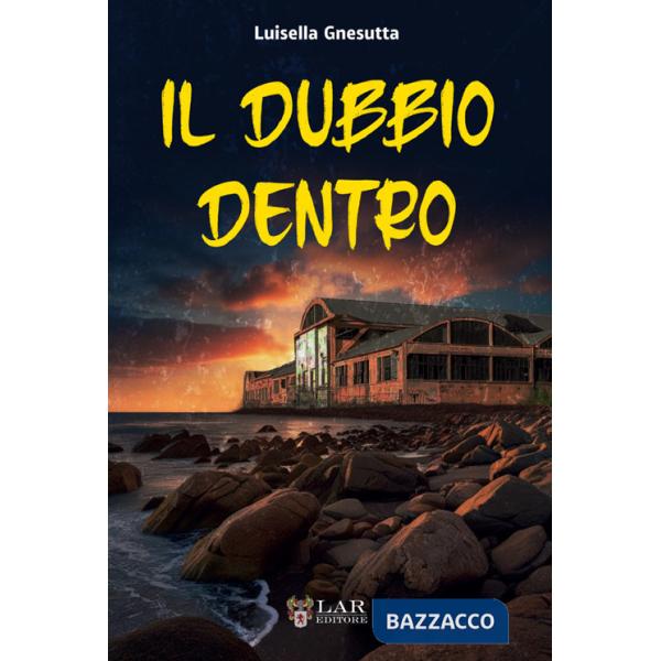 Dubbio dentro (Il)