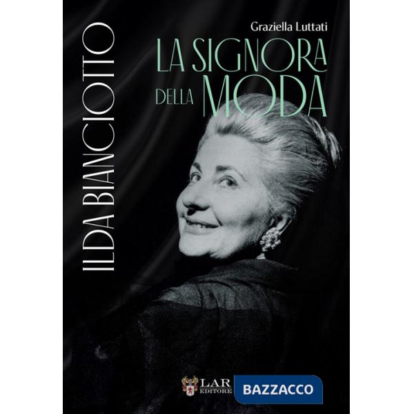 Ilda Bianciotto. La signora della moda