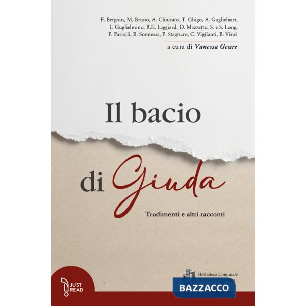 Bacio di Giuda. Tradimenti e altri racconti (Il)