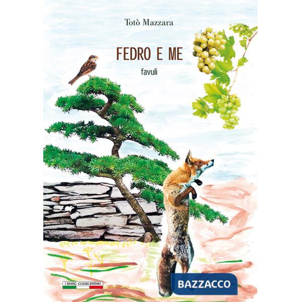 Fedro e me. Favuli. Ediz. bilingue