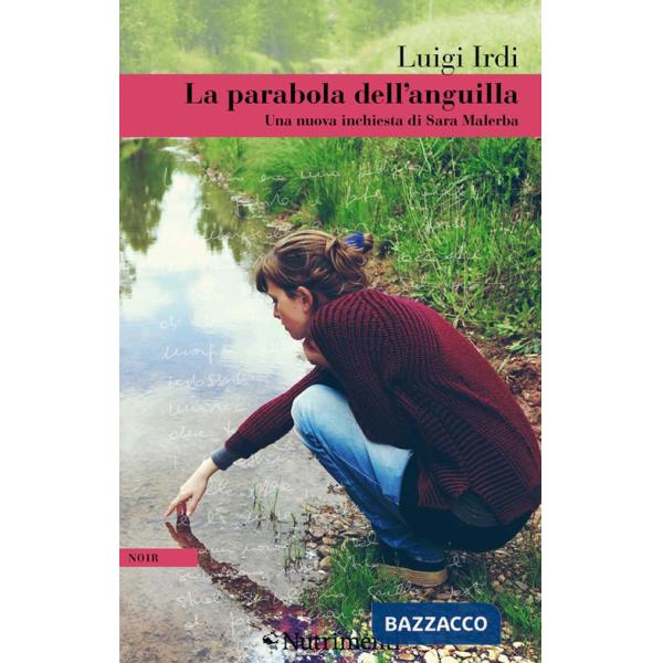 Parabola dell'anguilla. Una nuova inchiesta di Sara Malerba (La)