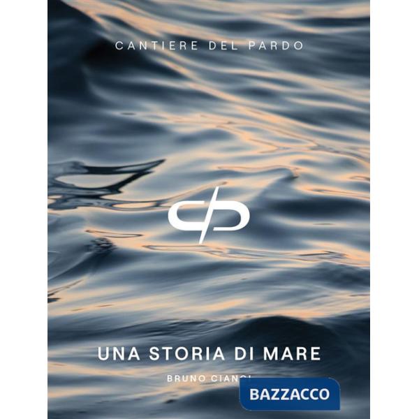 Cantiere del Pardo. Una storia di mare