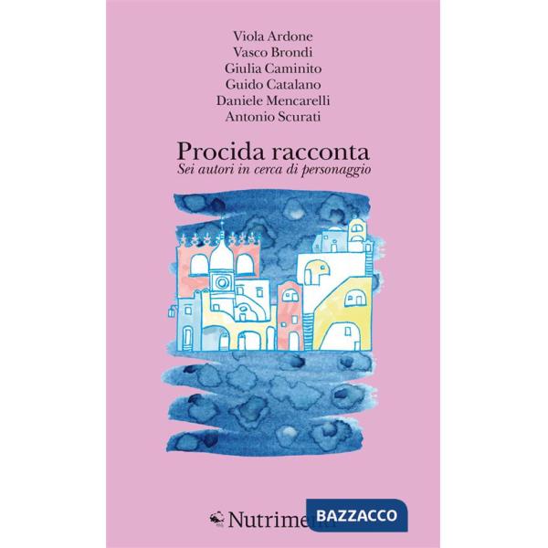Procida racconta 2023. Sei autori in cerca di personaggio