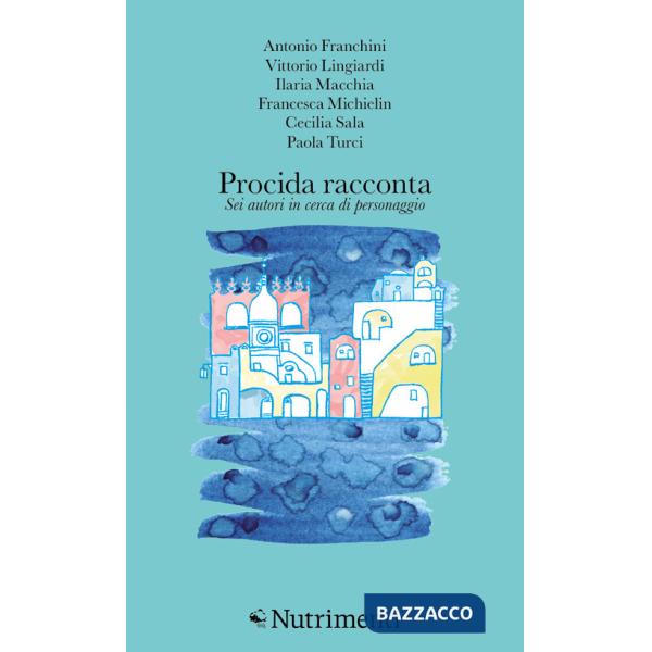 Procida racconta 2024. Sei autori in cerca di personaggio