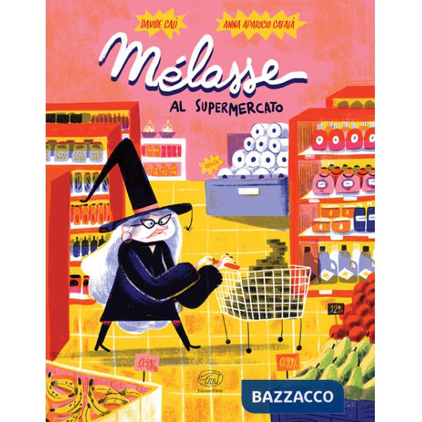 Melasse al supermercato. Ediz. a colori