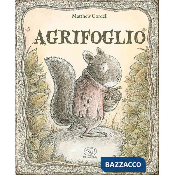 Agrifoglio. Ediz. a colori