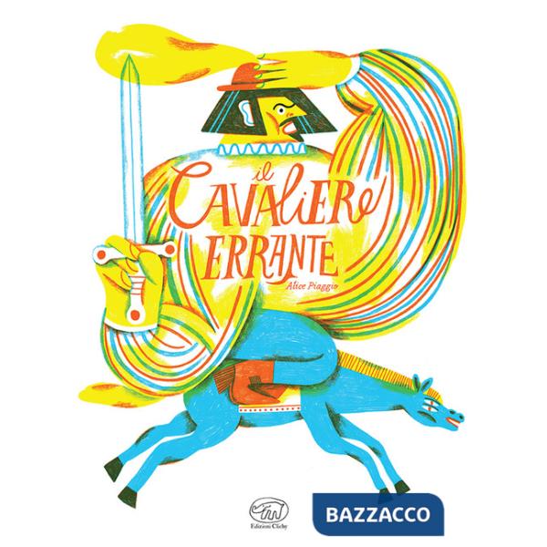 Cavaliere errante. Ediz. a colori (Il)