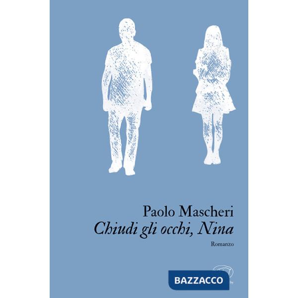 Chiudi gli occhi, Nina