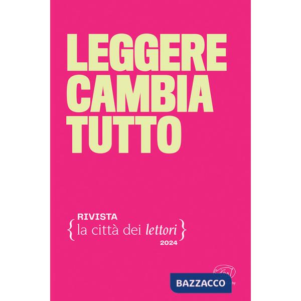 Leggere cambia tutto. La città dei lettori (2024). Vol. 4