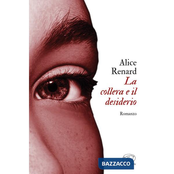 Collera e il desiderio (La)