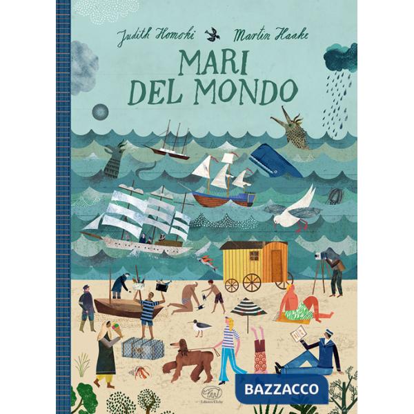 Mari del mondo. Ediz. a colori