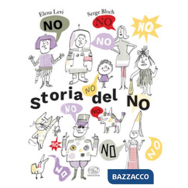 Storia del no. Ediz. a colori