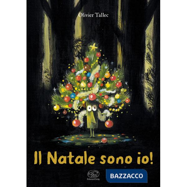 Natale sono io! Ediz. a colori (Il)