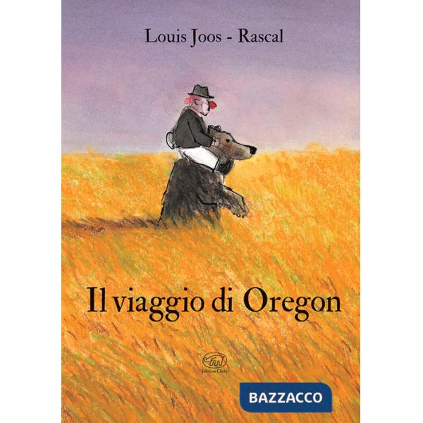 Viaggio di Oregon. Ediz. a colori (Il)