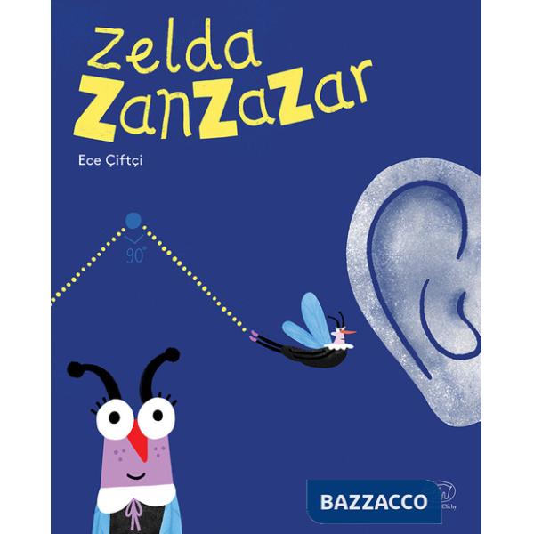 Zelda Zanzazar. Ediz. a colori