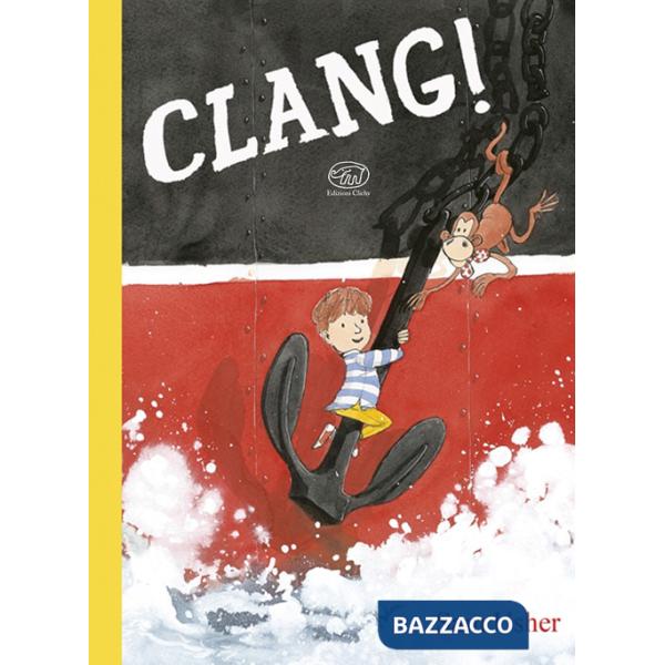 Clang! Ediz. a colori