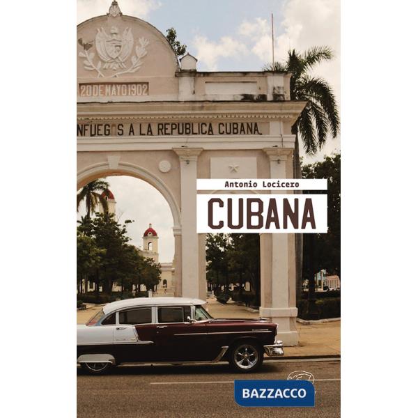 Cubana. Ediz. a colori