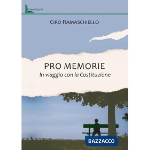 Pro memorie. In viaggio con la Costituzione