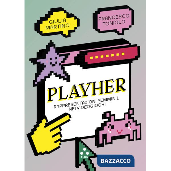PlayHer. Rappresentazioni femminili nei videogiochi