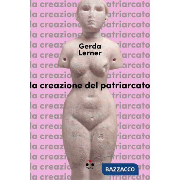 Creazione del patriarcato (La)