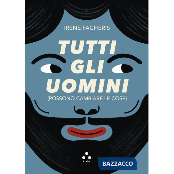 Tutti gli uomini (possono cambiare le cose)