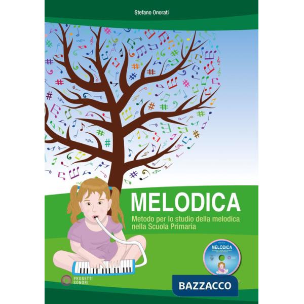 Melodica. Metodo per lo studio della melodica nella Scuola Primaria. Con CD-ROM