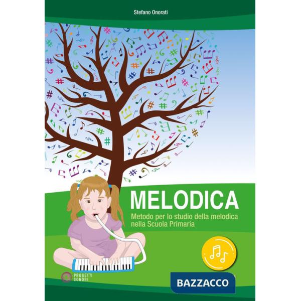 Melodica. Metodo per lo studio della melodica nella Scuola Primaria. Con File audio online