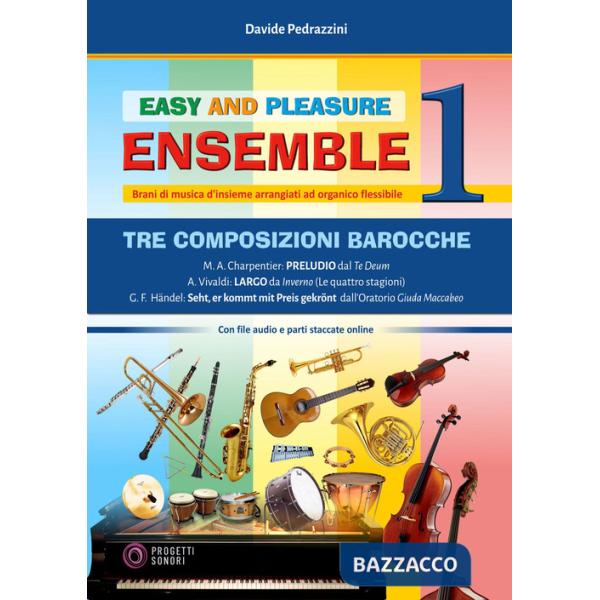 Tre composizioni barocche. Easy and pleasure ensemble. Con tre brani
