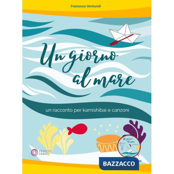 Giorno al mare. Un racconto per kamishibai e canzoni. Con DVD-ROM (Un)