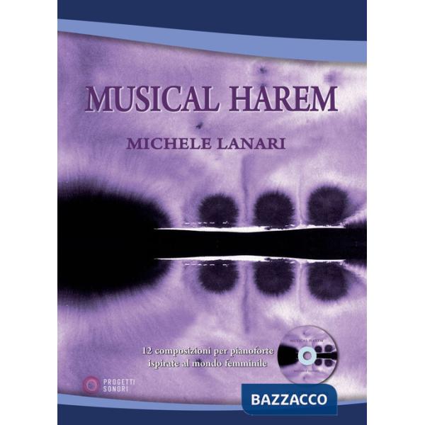 Musical harem. 12 composizioni per pianoforte ispirati al mondo femminile. Partitura. Con CD-Audio