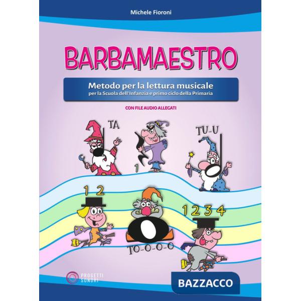 Barbamaestro (Metodo per la lettura musicale per la Scuola dell'Infanzia e primo ciclo della Primaria)