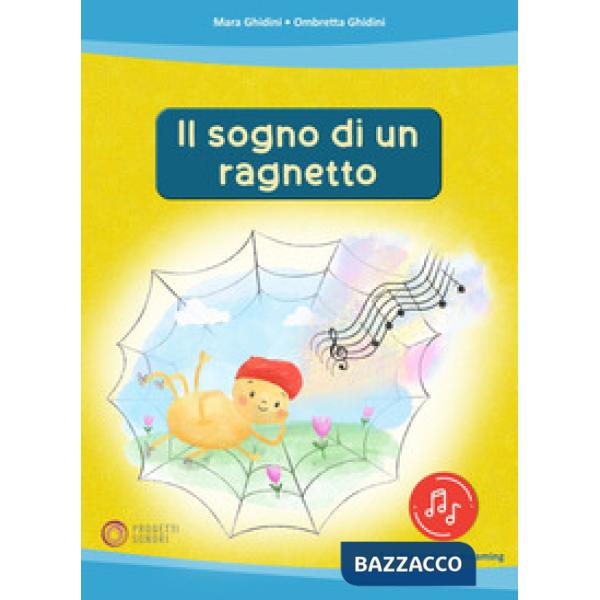 Sogno di un ragnetto. Ediz. illustrata. Con File audio online (Il)