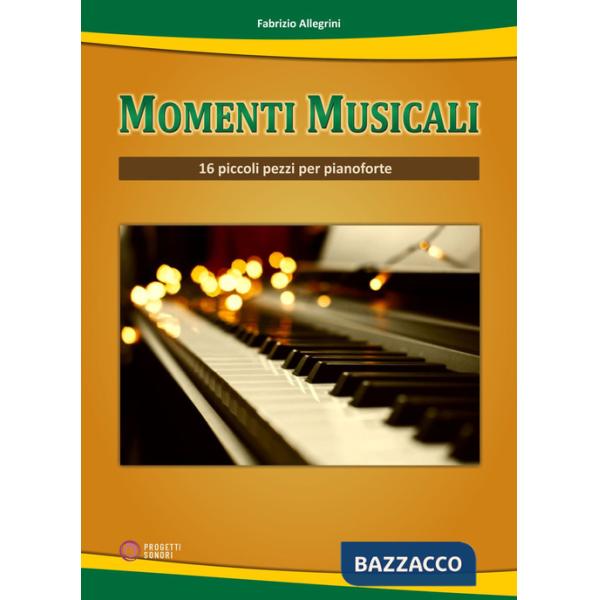 Momenti musicali. 16 piccoli pezzi per pianoforte. Metodo