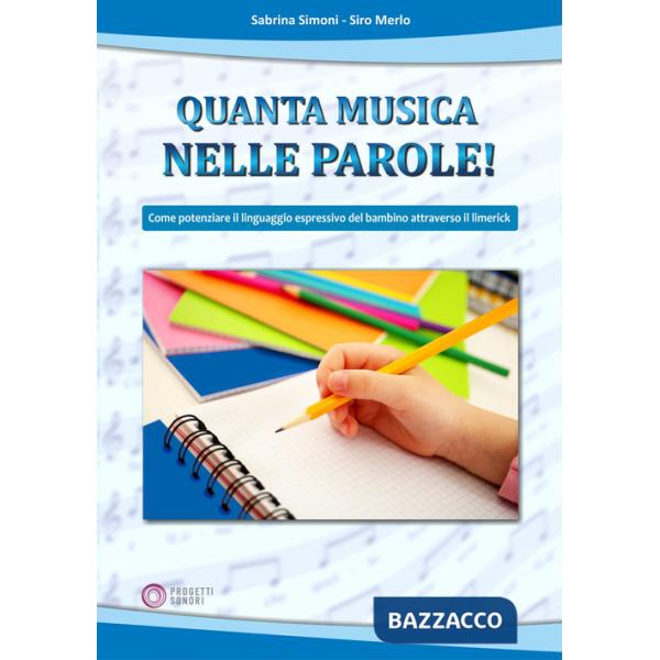 Quanta musica nelle parole! Come potenziare il linguaggio espressivo del bambino attraverso il Limerick