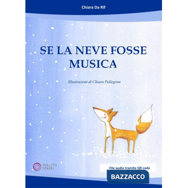 Se la neve fosse musica. Con Audio