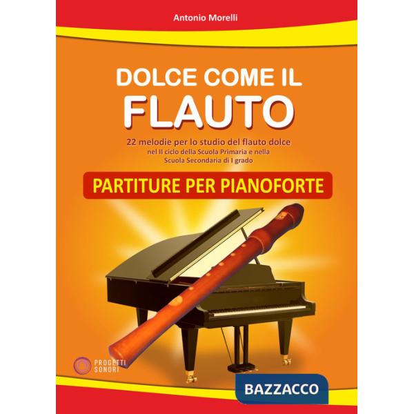 Dolce come il flauto. Partiture per pianoforte