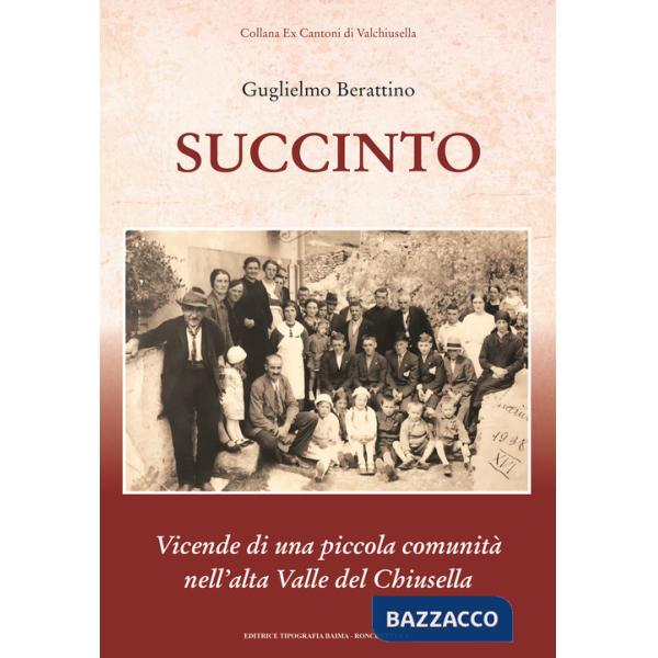 Succinto. Vicende di una piccola comunità nell'alta Valle del Chiusella