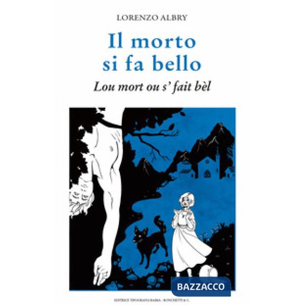 Morto si fa bello. Luo mort ou 's fait bèl (Il)