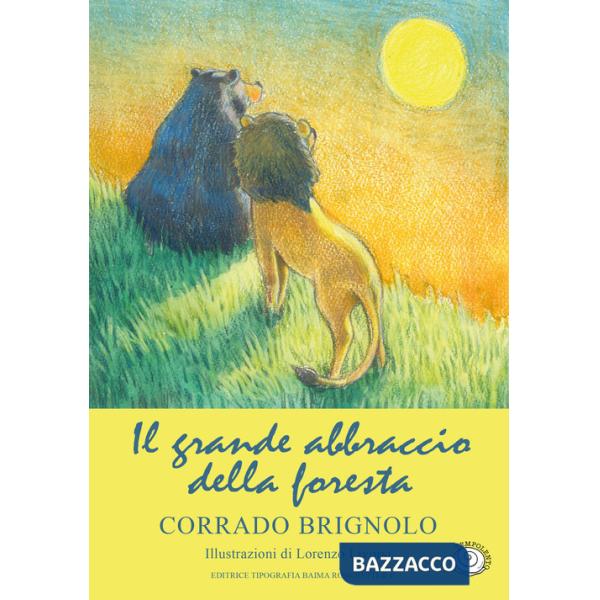 Grande abbraccio della foresta (Il)